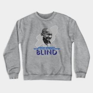 Mahatma Gandhi - Eye for an Eye Crewneck Sweatshirt